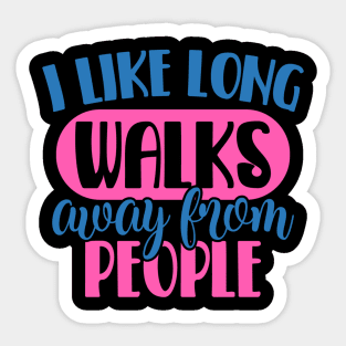 Coronavirus Pandemic I Like Long Walks Away From People Sticker